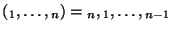 $(�_{1} , \dots, �_{n}) = �_{n }, �_{1}, \dots, �_{n - 1}$